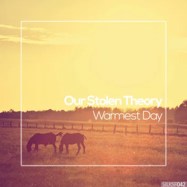 Warmest Day by Our Stolen Theory - album cover