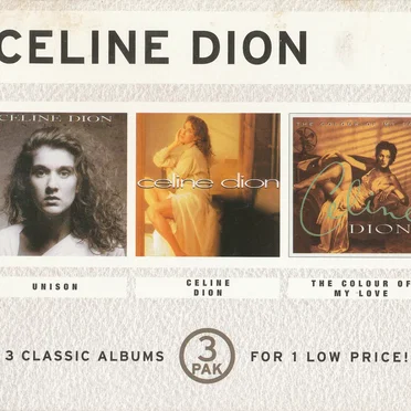 3 Classic Albums: Unison / Céline Dion / The Colour of My Love
