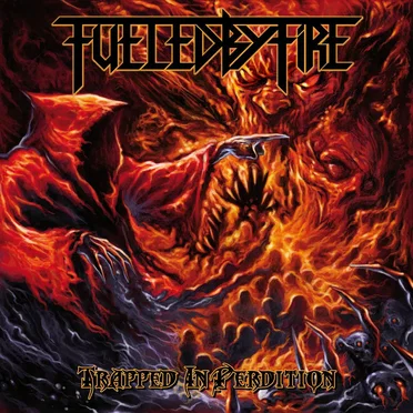Trapped In Perdition by Fueled by Fire - album cover