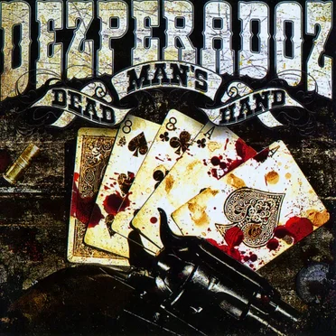 Dead Man's Hand by Dezperadoz - album cover