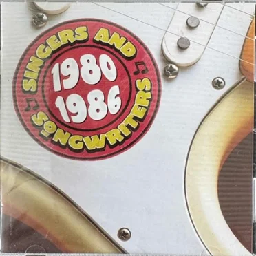 Singers and Songwriters: 1980 – 1986 by Various Artists - album cover