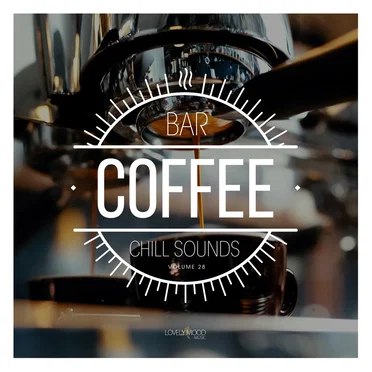 Coffee Bar Chill Sounds, Vol. 28 by Various Artists - album cover
