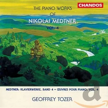 The Piano Works of Nikolai Medtner, Volume 4