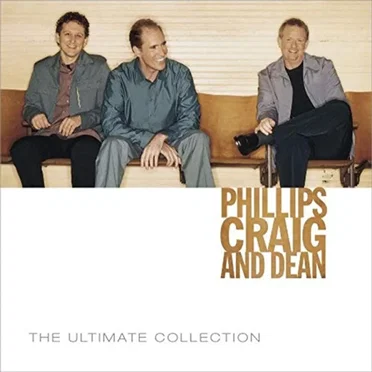 The Ultimate Collection by Phillips, Craig & Dean - album cover