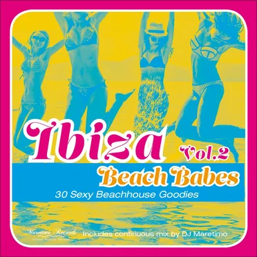 Ibiza Beach Babes: 30 Sexy Beachhouse Godies, Vol. 2 by Various Artists - album cover