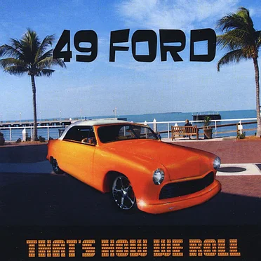 That’s How We Roll by 49 Ford - album cover