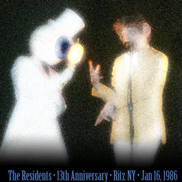 13th Anniversary Show · Ritz NY · Jan 16, 1986