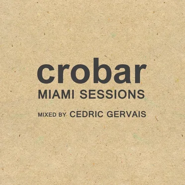 Crobar: Miami Sessions