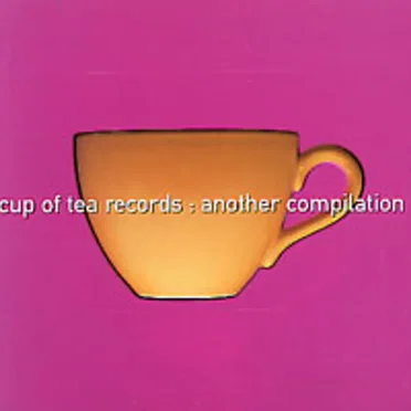 Cup of Tea Records: Another Compilation by Various Artists - album cover
