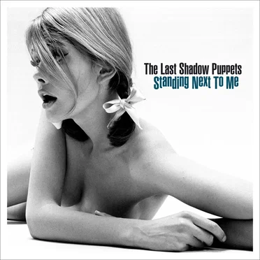 Standing Next to Me by The Last Shadow Puppets - album cover
