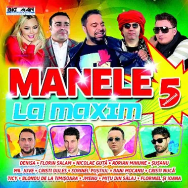Manele la maxim Volumul 5 by Various Artists - album cover