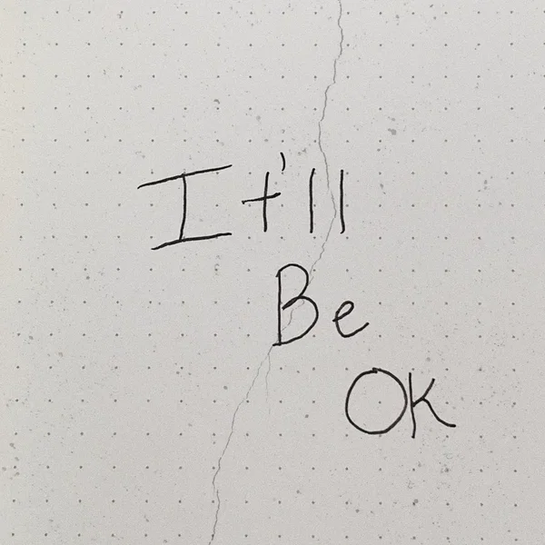 It’ll Be Ok