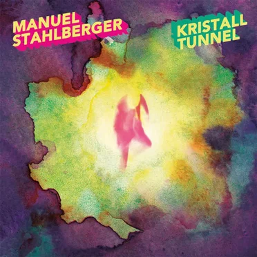 Kristalltunnel by Manuel Stahlberger - album cover