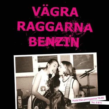 Vägra raggarna benzin - Punk från provinserna 78-82 vol. 3 & 4 by Various Artists - album cover