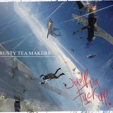 Jump Da Fuck Up by Rusty Tea Makers - album cover