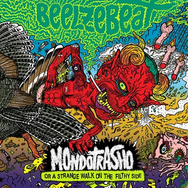 Mondo Trasho or a Strange Walk on the Filthy Side by Beelzebeat - album cover