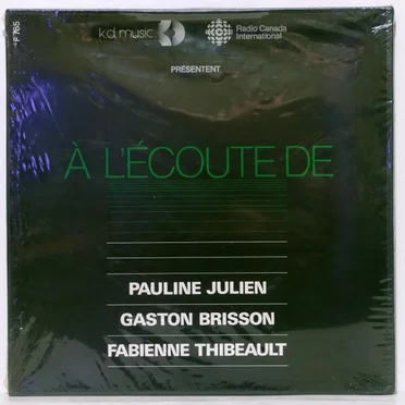 À l’écoute de Pauline Julien, Gaston Brisson, Fabienne Thibeault
