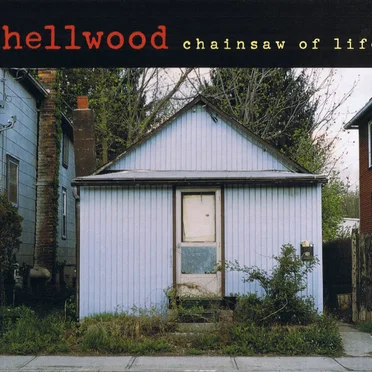 Chainsaw of Life by Hellwood - album cover