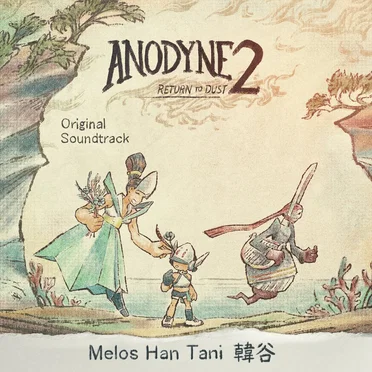 Anodyne 2: Return to Dust OST by Melos Han-Tani - album cover
