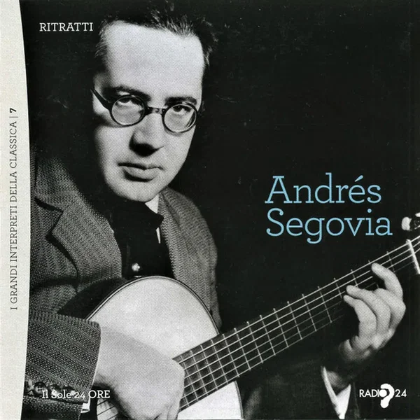 Andrés Segovia - Ritratti (I Grandi Interpreti della Classica)