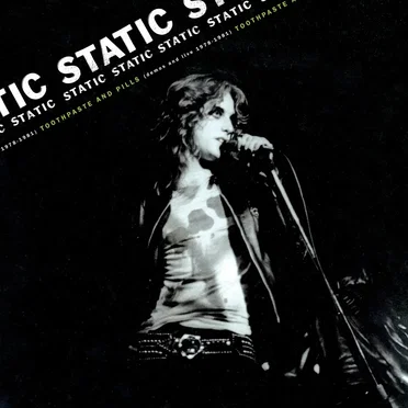 Toothpaste and Pills: Demos and Live 1978–1980 by Static - album cover