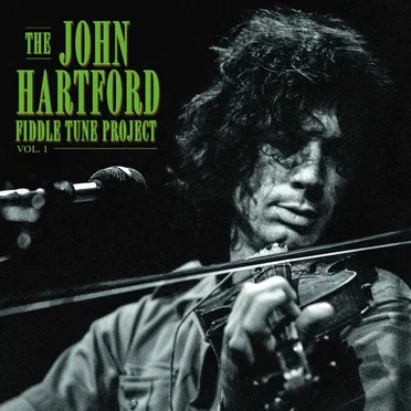 The John Hartford Fiddle Tune Project, Vol. 1 by Various Artists - album cover