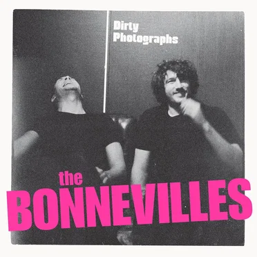 Dirty Photographs by The Bonnevilles - album cover