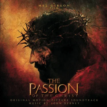 The Passion of the Christ by John Debney - album cover