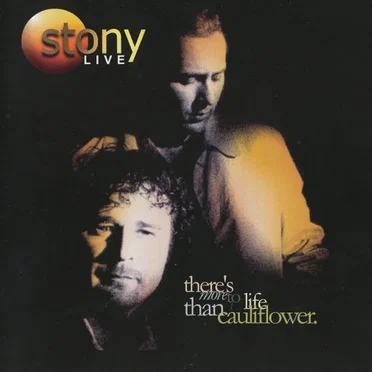 Stony Live: There’s More to Life Than Cauliflower