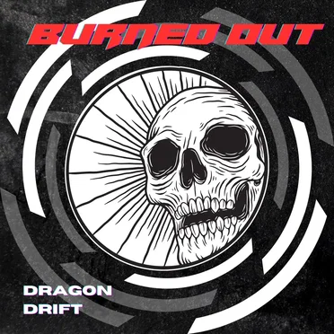 Burned Out by Dragon Drift - album cover