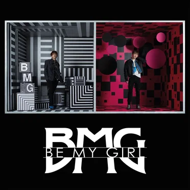 BMG Be My Girl