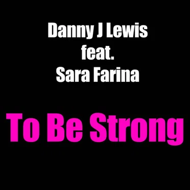 To Be Strong by Sara Farina - album cover