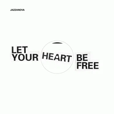 Let Your Heart Be Free