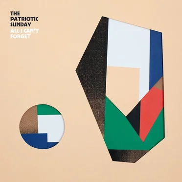 All I Can't Forget by The Patriotic Sunday - album cover