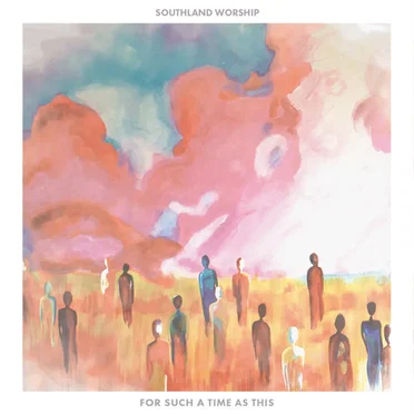 For Such a Time as This by Southland Worship - album cover