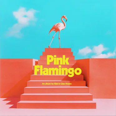 Pink Flamingo by Kids in Glass Houses - album cover