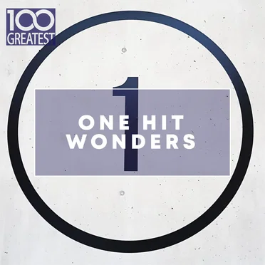 100 Greatest: One Hit Wonders by Various Artists - album cover