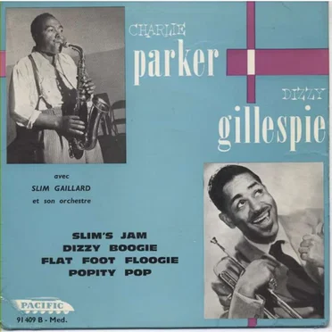Charlie Parker & Dizzy Gillespie Avec Slim Gaillard Et Son Orchestre