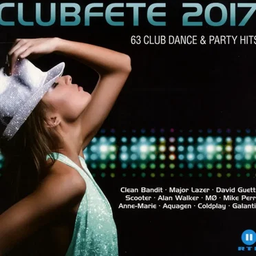 Clubfete 2017: 63 Club Dance & Party Hits by Various Artists - album cover