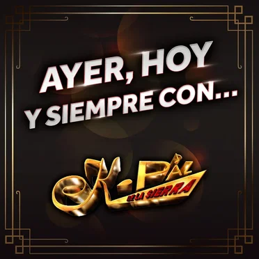 Ayer, hoy y siempre con… K‐Paz de la Sierra