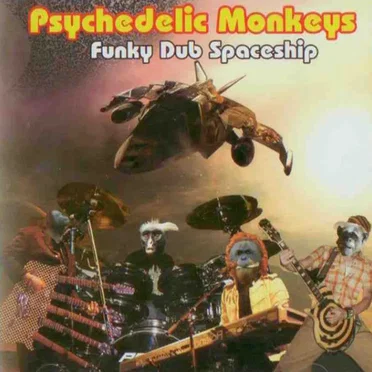Funky Dub Spaceship by Psychedelic Monkeys - album cover