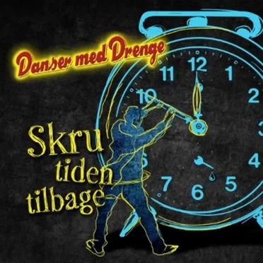 Skru tiden tilbage by Danser med drenge - album cover
