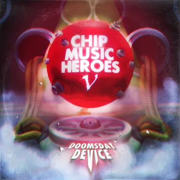 Chipmusic Heroes V: Doomsday Device by Various Artists - album cover
