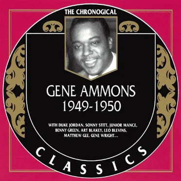 The Chronological Classics: Gene Ammons 1949-1950