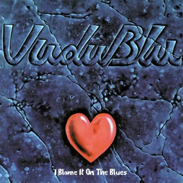 I Blame It on the Blues by VuduBlu - album cover