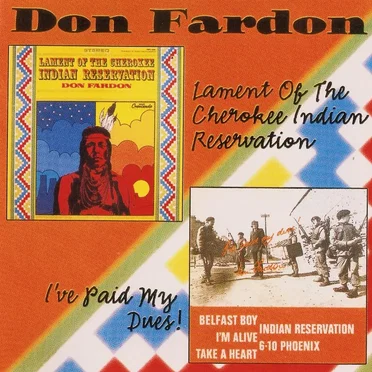 Lament of the Cherokee Indian Reservation / I've Paid My Dues