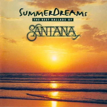 Summer Dreams: The Best Ballads of Santana