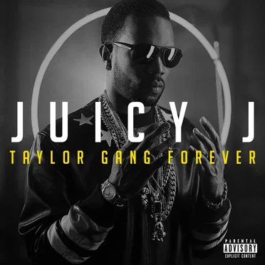 Taylor Gang Forever by Juicy J - album cover