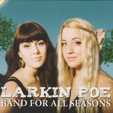 Band for All Seasons by Larkin Poe - album cover