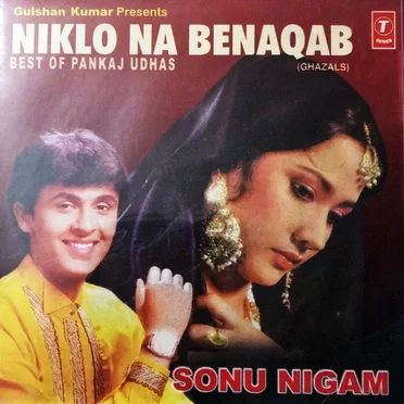 Niklo Na Benaqab - The Best of Pankaj Udhas